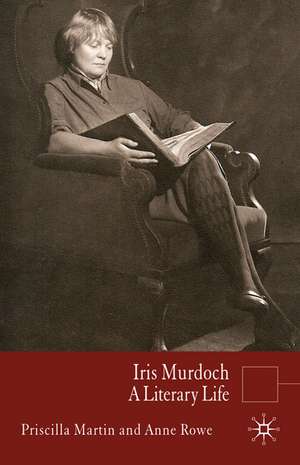 Iris Murdoch: A Literary Life de P. Martin