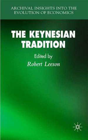 The Keynesian Tradition de R. Leeson