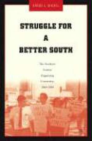 Struggle for a Better South: The Southern Student Organizing Committee, 1964-1969 de G. Michel