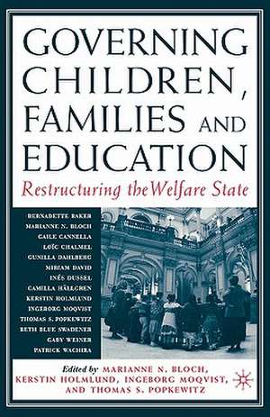 Governing Children, Families and Education: Restructuring the Welfare State de M. Bloch