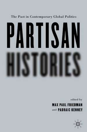 Partisan Histories de P. Kenney