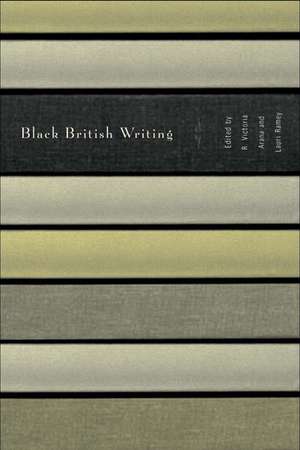 Black British Writing de Lauri Ramey