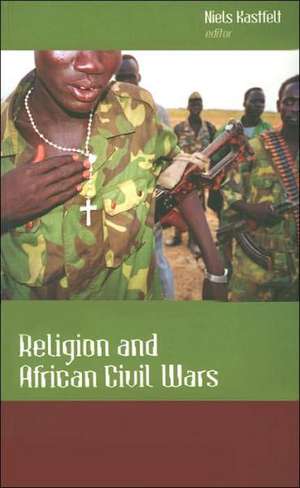 Religion and African Civil Wars de N. Kastfelt