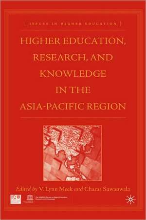 Higher Education, Research, and Knowledge in the Asia-Pacific Region de V. Meek