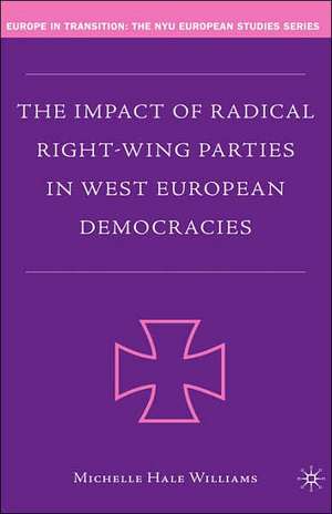 The Impact of Radical Right-Wing Parties in West European Democracies de M. Williams