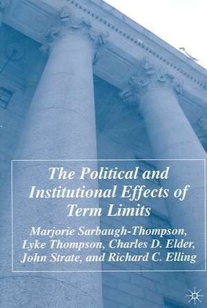 The Political and Institutional Effects of Term Limits de M. Sarbaugh-Thompson