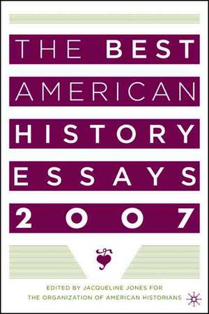 The Best American History Essays 2007 de Nana