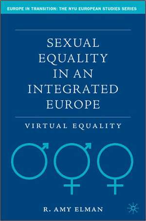 Sexual Equality in an Integrated Europe: Virtual Equality de R. Elman