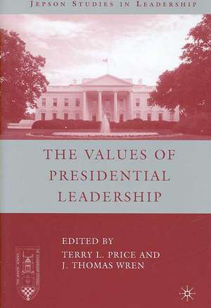 The Values of Presidential Leadership de J. Wren