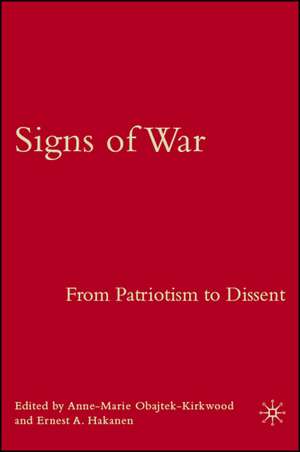 Signs of War: From Patriotism to Dissent de A. Obajtek-Kirkwood