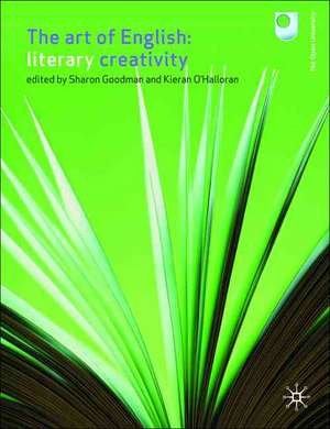 The Art of English: Literary Creativity de Sharon Goodman