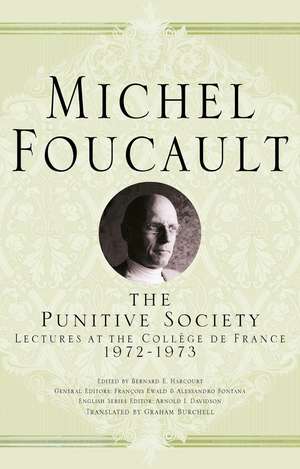 The Punitive Society: Lectures at the Collège de France, 1972-1973 de Michel Foucault