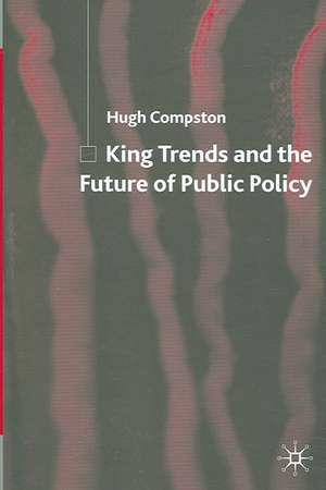 King Trends and the Future of Public Policy de H. Compston