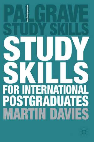 Study Skills for International Postgraduates de Martin Davies