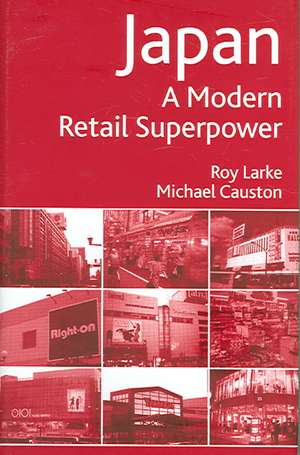 Japan - A Modern Retail Superpower de R. Larke