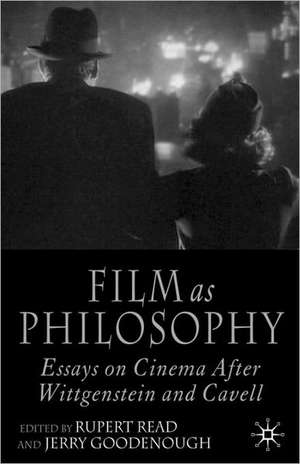 Film as Philosophy: Essays in Cinema after Wittgenstein and Cavell de R. Read