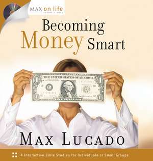 Becoming Money Smart de Max Lucado