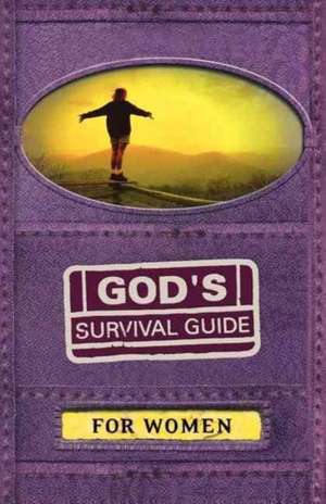 God's Survival Guide for Women de Criswell Freeman