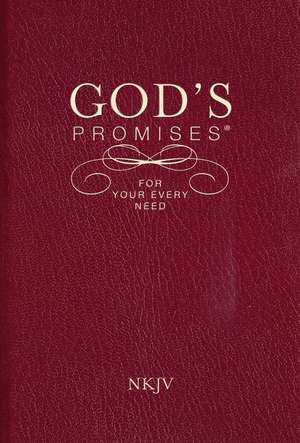 God's Promises for Your Every Need, NKJV de A. Gill