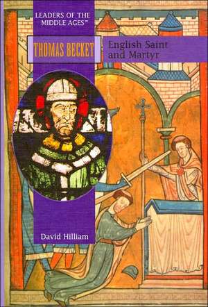 Thomas Becket: English Saint and Martyr de David Hilliam