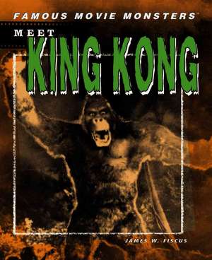 Meet King Kong de James W. Fiscus