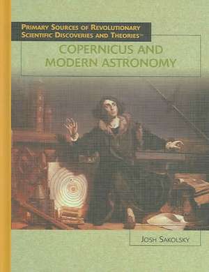 Copernicus and Modern Astronomy de Josh Sakolsky