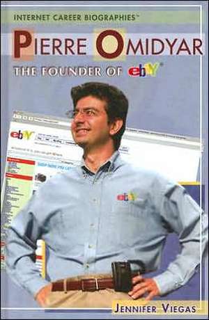 Pierre Omidyar: The Founder of Ebay de Jennifer Viegas