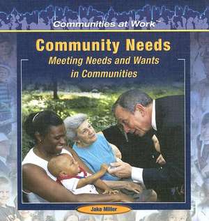 Community Needs: Meeting Needs and Wants in the Communities de Jake Miller