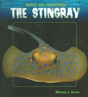 The Stingray de Miriam J. Gross