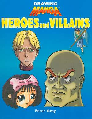 Heroes and Villains de PETER GRAY