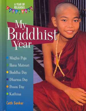 My Buddhist Year de Cath Senker