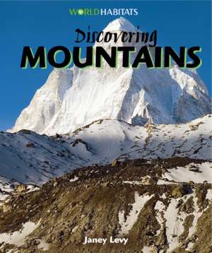 Discovering Mountains de Janey Levy