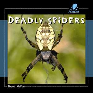 Deadly Spiders de Shane McFee