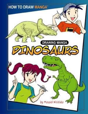 Drawing Manga Dinosaurs de Masaki Nishida