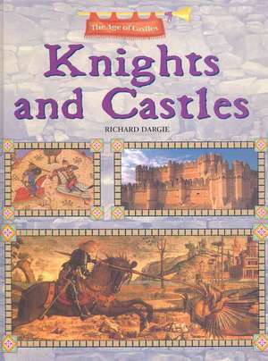 Knights and Castles de Richard Dargie