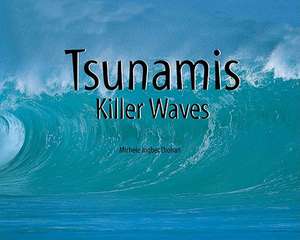 Tsunamis: Killer Waves de Michele Ingber Drohan