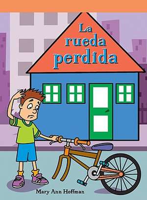 La Rueda Perdida (the Missing Wheel) de Mary Ann Hoffman