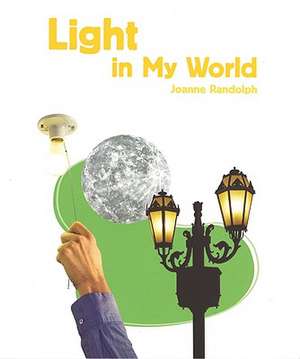 Light in My World de Joanne Randolph