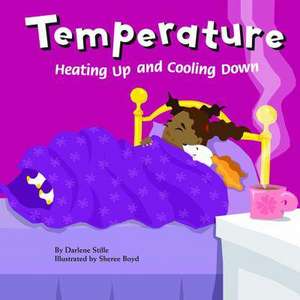 Temperature: Heating Up and Cooling Down de Darlene Stille