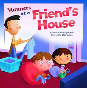 Manners at a Friend's House de Amanda Doering Tourville