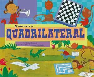 If You Were a Quadrilateral de Molly Blaisdell