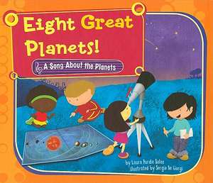 Eight Great Planets!: A Song about the Planets de Laura Purdie Salas