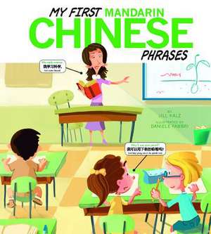 My First Mandarin Chinese Phrases de Jill Kalz