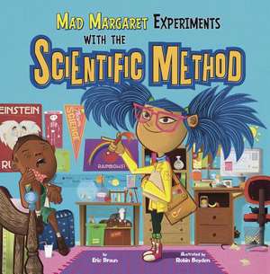 Mad Margaret Experiments with the Scientific Method de Eric Braun