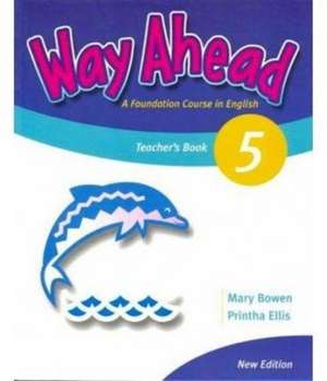 Way Ahead 5 Teacher's Book Revised de Printha J Ellis