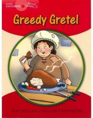 Fidge, L: Young Explorers 1 Greedy Gretel Big Book de Barbara Mitchelhill