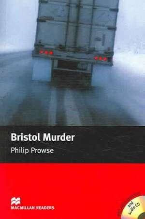 Macmillan Readers: Bristol Murder Pack de Philip Prowse