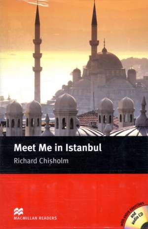 Macmillan Readers: Meet Me in Istanbul Pack de Richard Chrisholm