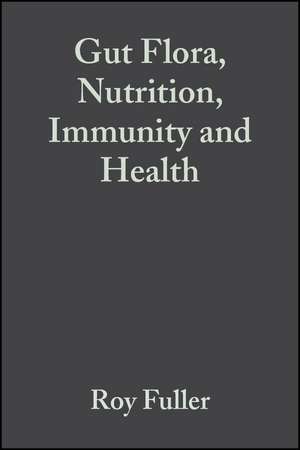 Gut Flora, Nutrition, Immunity and Health de Fuller