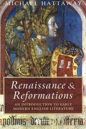 Renaissance and Reformations – An Introduction to Early Modern English Literature de M Hattaway